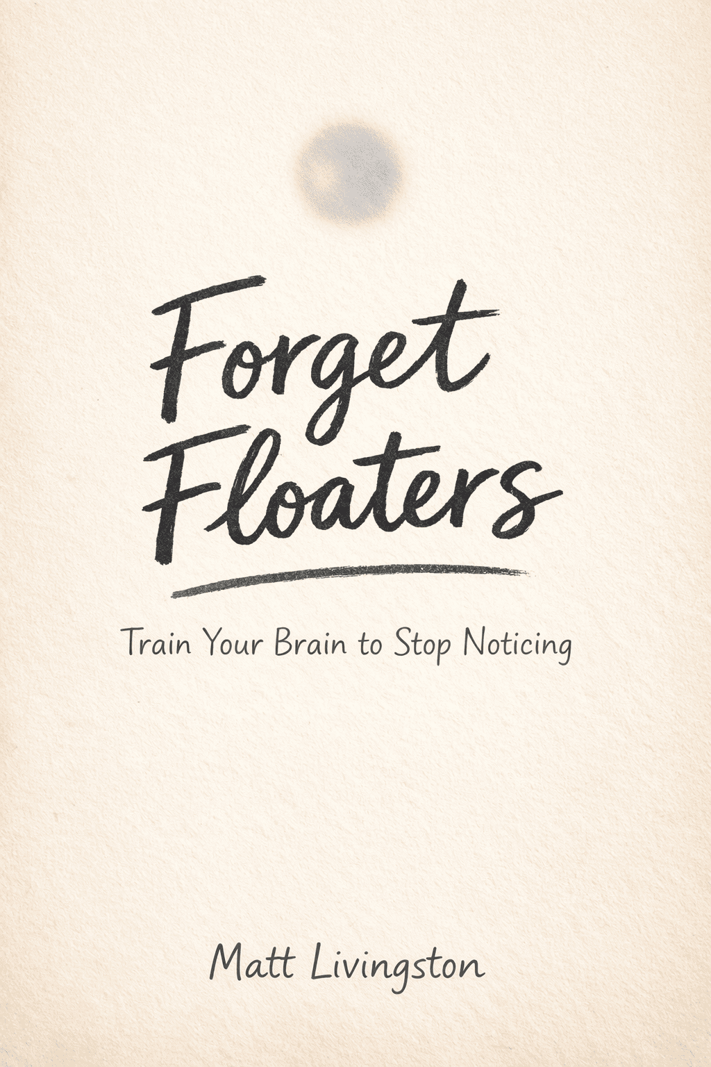 Forget Floaters book cover
